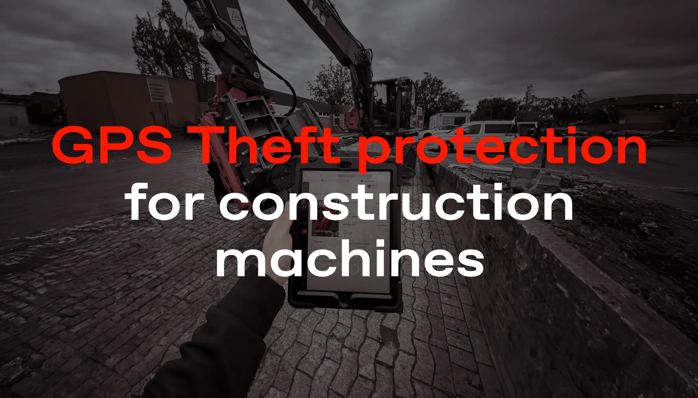 Protection contre le vol d'équipements de construction GPS | Suivi de machines
